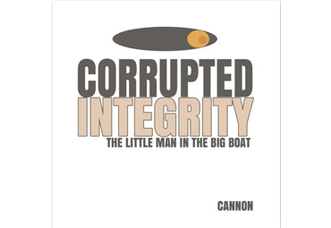 Cannon Corrupted Integrity - The little man in the big boat