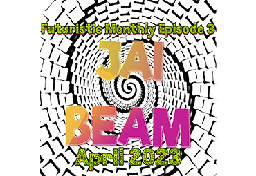 Futuristic Monthly Episode Three April 202